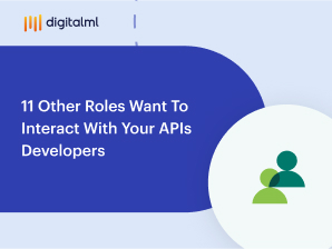 11 other roles want to interact with your APIs developers